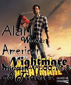 Box art for Alan
            Wake: American Nightmare Steam V1.00.16.8760 +8 Trainer