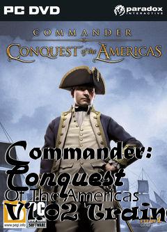 Box art for Commander:
Conquest Of The Americas V1.02 Trainer