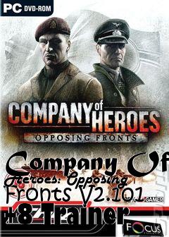 Box art for Company
Of Heroes: Opposing Fronts V2.101 +8 Trainer