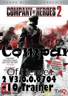 Box art for Company
            Of Heroes 2 V3.0.0.9704 +10 Trainer