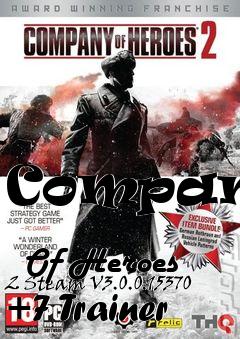 Box art for Company
            Of Heroes 2 Steam V3.0.0.15370 +7 Trainer