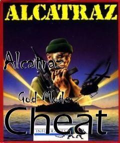 Box art for Alcatraz
            God Mode Cheat