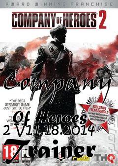 Box art for Company
            Of Heroes 2 V11.18.2014 Trainer