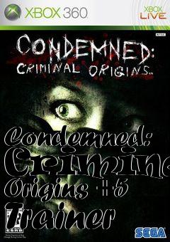 Box art for Condemned:
Criminal Origins +5 Trainer
