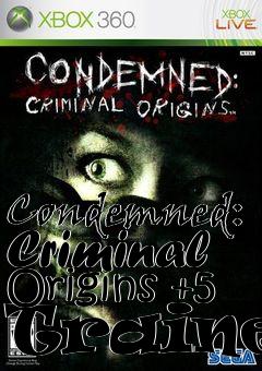 Box art for Condemned:
Criminal Origins +5 Trainer