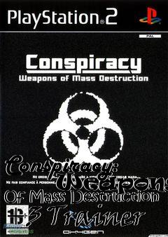 Box art for Conspiracy:
      Weapons Of Mass Destruction +3 Trainer