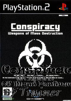 Box art for Conspiracy:
      Weapons Of Mass Destruction +5 Trainer