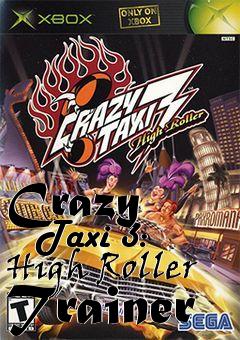 Box art for Crazy
      Taxi 3: High Roller Trainer