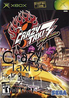 Box art for Crazy
      Taxi 3: High Roller Trainer