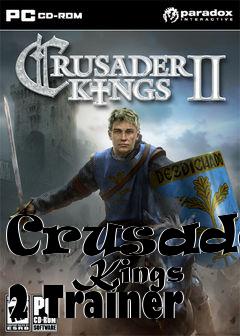 Box art for Crusader
      Kings 2 Trainer