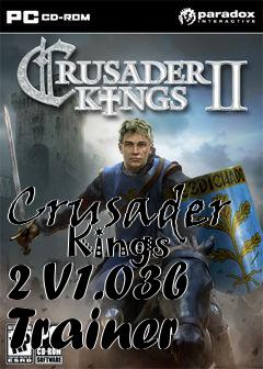 Box art for Crusader
      Kings 2 V1.03b Trainer