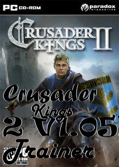 Box art for Crusader
      Kings 2 V1.05b Trainer