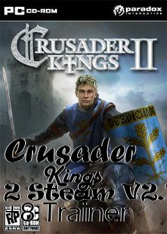 Box art for Crusader
      Kings 2 Steam V2.1.4 +8 Trainer