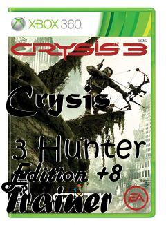 Box art for Crysis
            3 Hunter Edition +8 Trainer