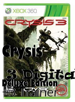 Box art for Crysis
            3 Digital Deluxe Edition +3 Trainer