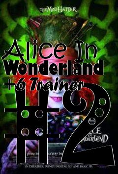 Box art for Alice
In Wonderland +6 Trainer #2