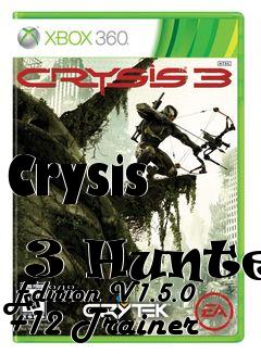 Box art for Crysis
            3 Hunter Edition V1.5.0 +12 Trainer