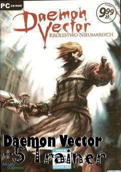 Box art for Daemon
Vector +5 Trainer