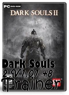 Box art for Dark
Souls 2 V1.01 +8 Trainer