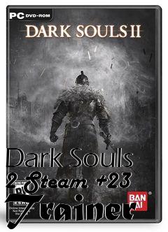 Box art for Dark
Souls 2 Steam +23 Trainer