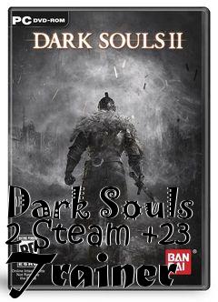 Box art for Dark
Souls 2 Steam +23 Trainer