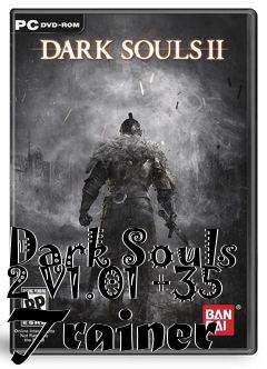 Box art for Dark
Souls 2 V1.01 +35 Trainer