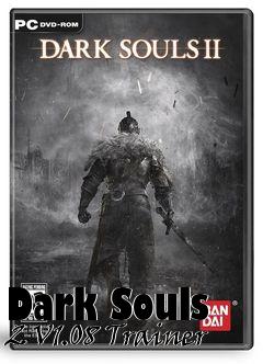 Box art for Dark
Souls 2 V1.08 Trainer