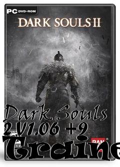 Box art for Dark
Souls 2 V1.06 +9 Trainer