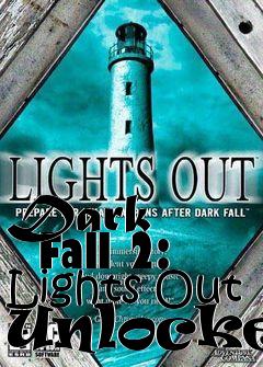 Box art for Dark
      Fall 2: Lights Out Unlocker