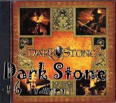 Box art for Dark
Stone +6 Trainer
