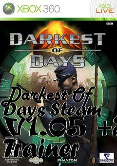 Box art for Darkest
Of Days Steam V1.05 +2 Trainer