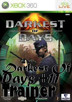 Box art for Darkest
Of Days +11 Trainer