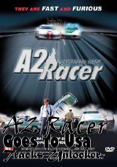 Box art for A2 Racer Goes To Usa Tracks Unlocker