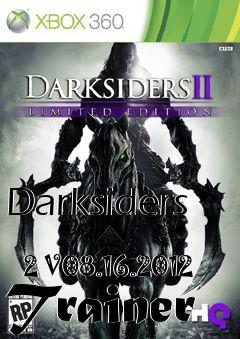 Box art for Darksiders
            2 V08.16.2012 Trainer