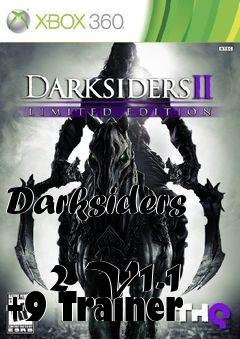 Box art for Darksiders
            2 V1.1 +9 Trainer