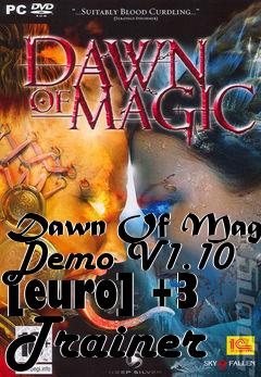 Box art for Dawn
Of Magic Demo V1.10 [euro] +3 Trainer