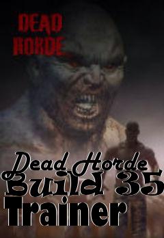 Box art for Dead
Horde Build 351 Trainer