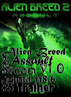 Box art for Alien
Breed 2: Assault Steam V1.0 Build 118.6 +5 Trainer