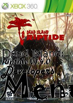 Box art for Dead
Island: Riptide V1.4.0 Developers Menu