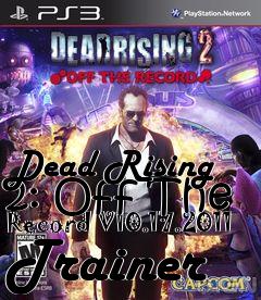 Box art for Dead
Rising 2: Off The Record V10.17.2011 Trainer
