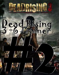 Box art for Dead
Rising 3 +6 Trainer #2