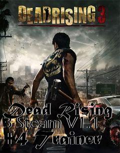 Box art for Dead
Rising 3 Steam V1.1 +4 Trainer
