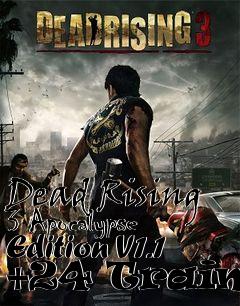 Box art for Dead
Rising 3 Apocalypse Edition V1.1 +24 Trainer