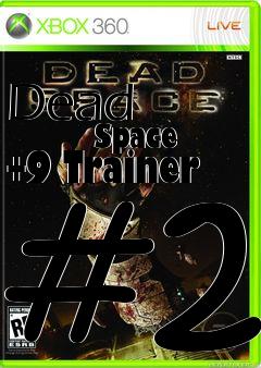 Box art for Dead
            Space +9 Trainer #2