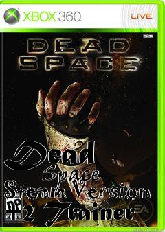 Box art for Dead
            Space Steam Version +2 Trainer