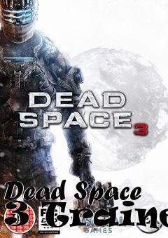 Box art for Dead
Space 3 Trainer