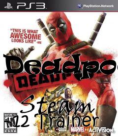 Box art for Deadpool
            Steam +12
Trainer