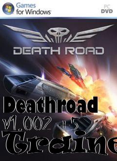 Box art for Deathroad
V1.002 +5 Trainer