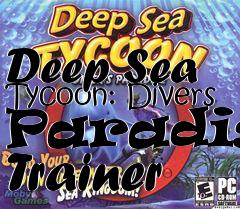 Box art for Deep
Sea Tycoon: Divers Paradise Trainer
