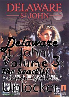 Box art for Delaware
St. John: Volume 3: The Seacliff Tragedy [german] Unlocker